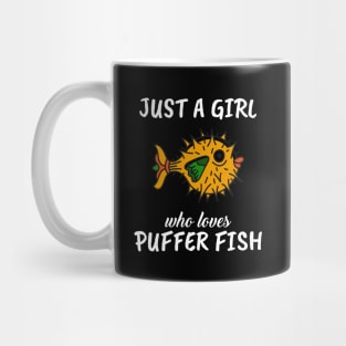 Just A Girl Who Loves Puffer Fish Mug